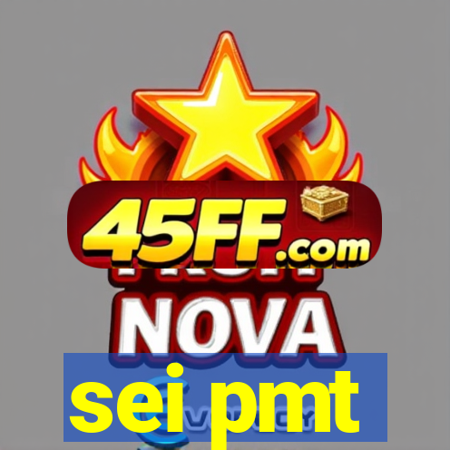 sei pmt